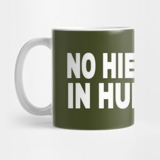 No Hierarchy In Humanity - White - Double-sided Mug